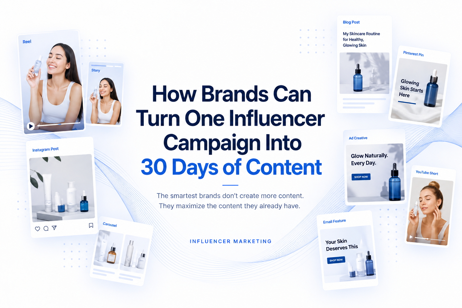 How Brands Can Turn One Influencer Campaign Into 30 Days of Content