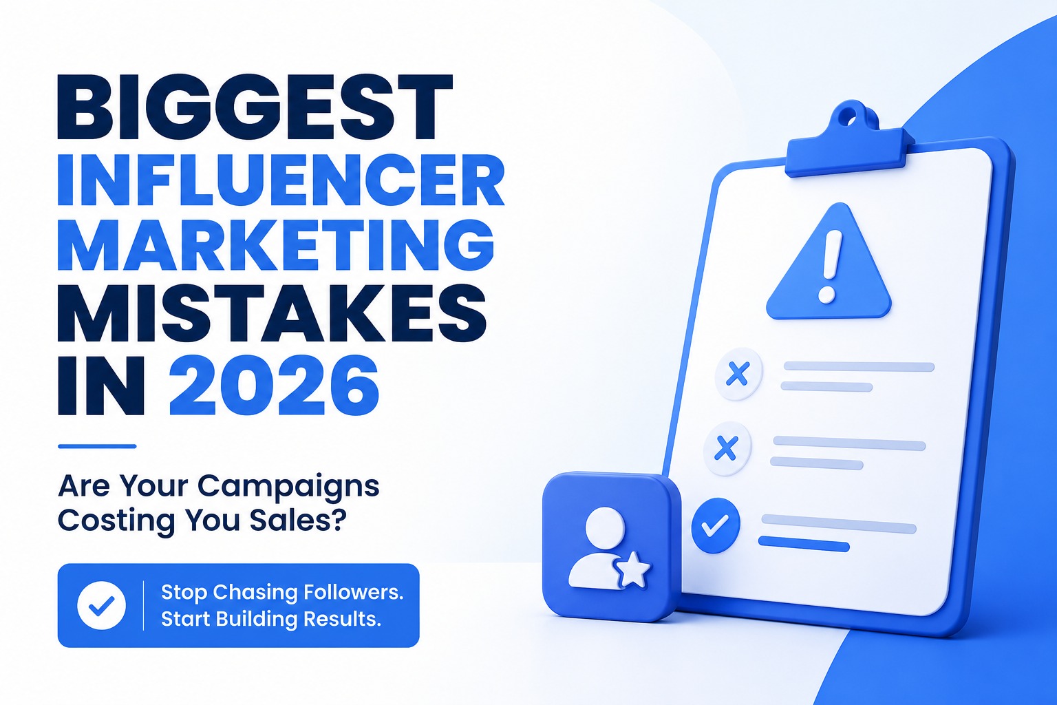 The Biggest Influencer Marketing Mistakes Brands Make in 2026