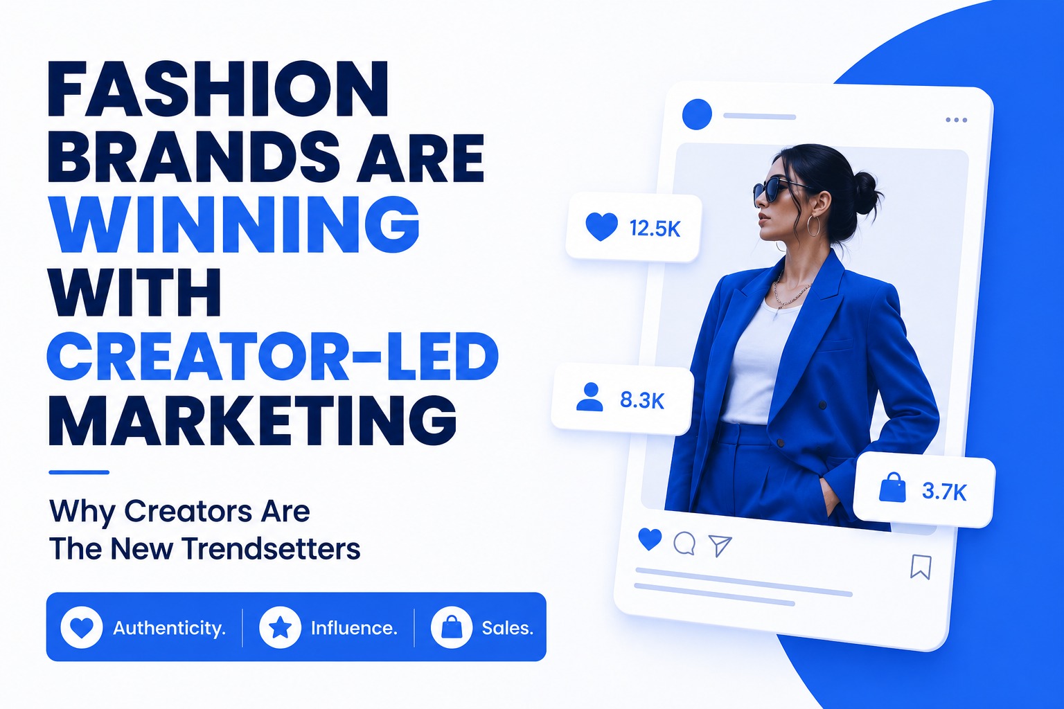 How Fashion Brands Are Winning With Creator-Led Marketing